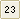 23